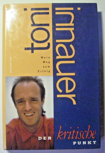 Der kritische Punkt - Mein Weg zum Erfolg von Toni Innauer